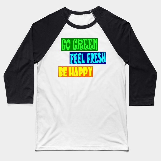 Be Happy Baseball T-Shirt by RAK20